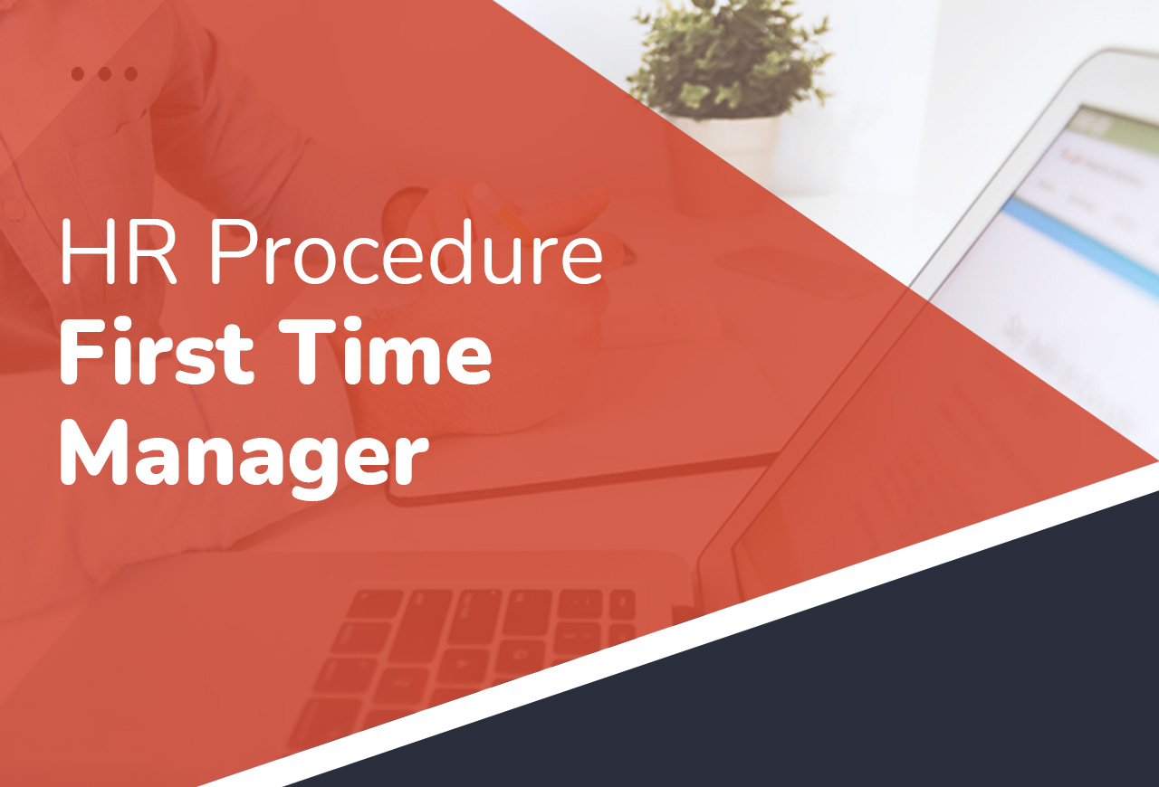 HR Procedure - First Time Manager