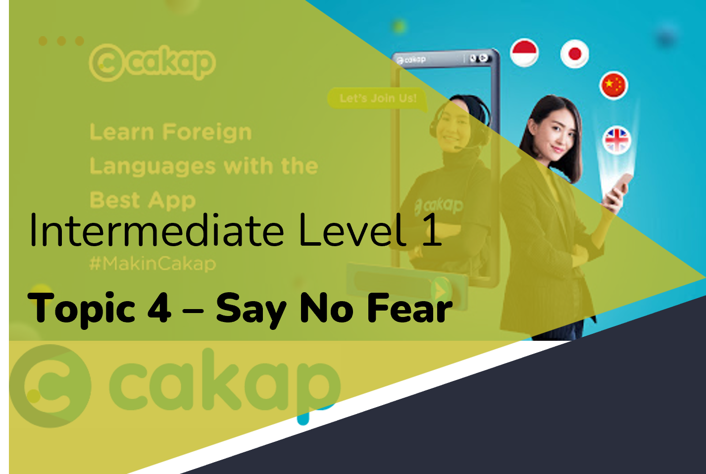 Intermediate 1 : Topic 4 - Say No Fear